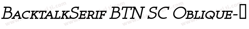 BacktalkSerif BTN SC Oblique字体转换